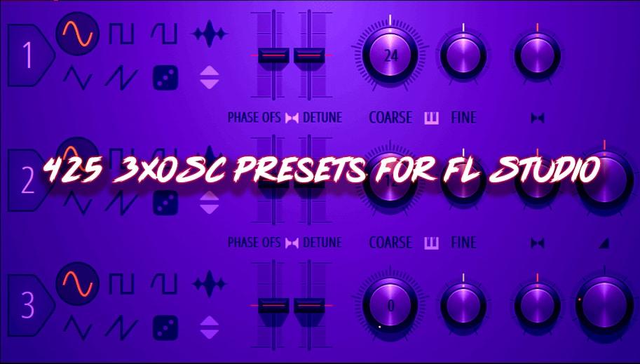 425 Free Presets for 3x Osc Fl Studio