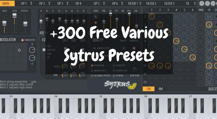 300 Free Sytrus Various Presets for FL Studio